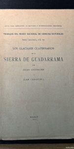 Los glaciares cuaternario de la Sierra de Guadarrama, Obermaier y Carandell, Madrid, 1917