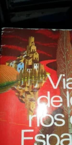 Viaje de los ríos de España, Pedro de Lorenzo, ed. Plaza y Janés