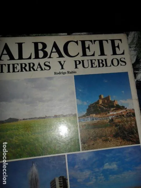 Albacete, Tierra y pueblos, Rodrigo Rubio, ed. Caja Rural Albacete, Tierra y pueblos, Rodrigo Rubio, ed. Caja Rural