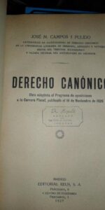 Derecho Canónico, Campos y Pulido, ed. Reus, 1927 Derecho Canónico, Campos y Pulido, ed. Reus, 1927