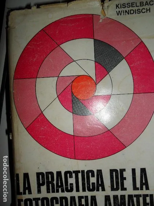 La práctica de la fotografía amateur, Kisselbach Windich, ed. Omega La práctica de la fotografía amateur, Kisselbach Windich, ed. Omega