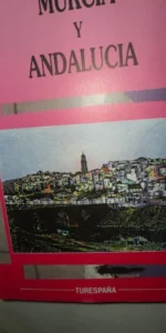 Itinerarios por España, Murcia y Andalucía, ed. Turespaña