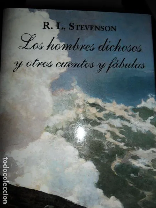 Los hombres dichosos y otros cuentos y fábulas, R.L. Stevenson Los hombres dichosos y otros cuentos y fábulas, R.L. Stevenson