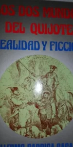 Los dos mundos del Quijote: realidad y ficción, Guillermo Barriga Casalini, ed. Porrúa