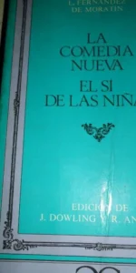 La comedia nueva, El sí de las niñas, Leandro Fernández de Moratín, ed. Castalia