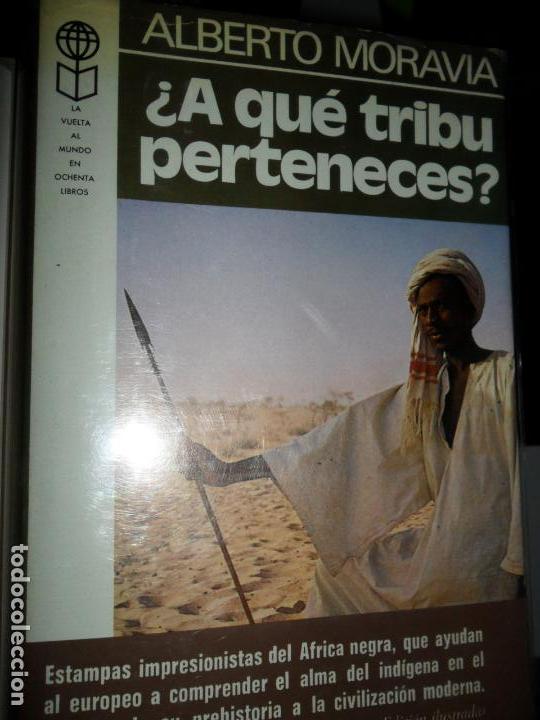 ¿A qué tribu perteneces?, Alberto Moravia, ed. Plaza y Janés ¿A qué tribu perteneces?, Alberto Moravia, ed. Plaza y Janés