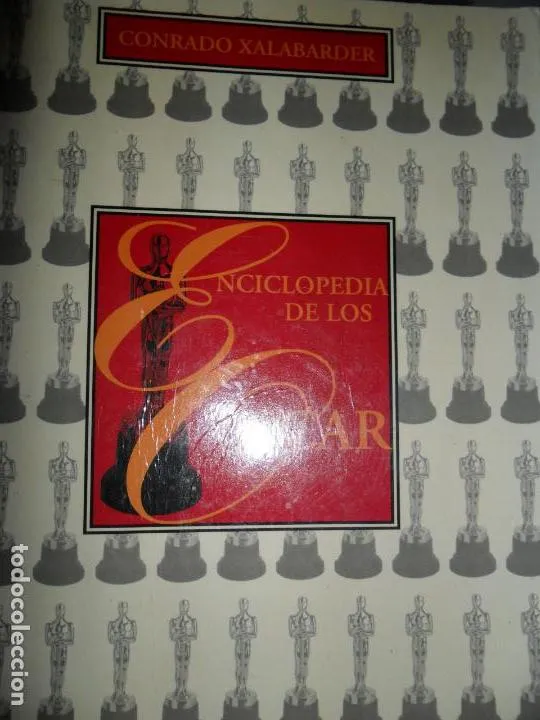 Enciclopedia de los Óscars, Conrado Xalabarder, ediciones B Enciclopedia de los Óscars, Conrado Xalabarder, ediciones B