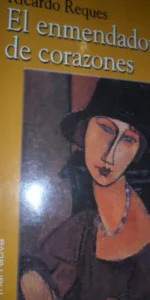 El enmendador de corazones, Ricardo Reques, ed. Alhulia