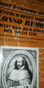 Investigaciones sobre Alonso Remón, dramaturgo desconocido del siglo XVII, Manuel Fernández