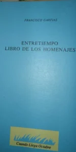 Entretiempo, Libro de los homenajes, Francisco Garfias, ed. Diputación de Huelva