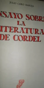 Ensayo sobre la literatura de cordel, Julio Caro Baroja, ed. Revista de Occidente