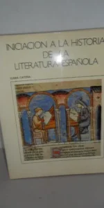 Iniciación a la historia de la literatura española, Elena Catena, ed. Ministerio de Cultura Iniciación a la historia de la literatura española, Elena Catena, ed. Ministerio de Cultura