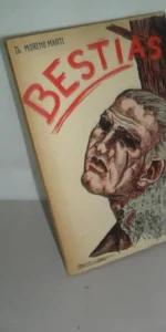 Bestias, Dr. Moreno Martí, ed. Sociadad general española de librería Bestias, Dr. Moreno Martí, ed. Sociadad general española de librería
