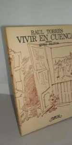 Vivir en Cuenca, Raúl Torres, Dibujos Grau Santos, ed. Azur, dedicado por el autor Vivir en Cuenca, Raúl Torres, Dibujos Grau Santos, ed. Azur, dedicado por el autor