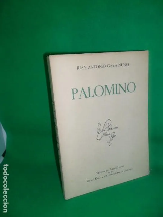 Palomino, Juan Antonio Gaya, ed. Diputación de Córdoba, 1956 Palomino, Juan Antonio Gaya, ed. Diputación de Córdoba, 1956