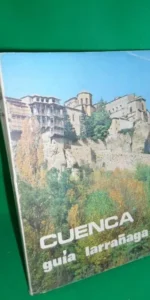 Cuenca, Guía Larrañaga, ed. Diputación, 1966