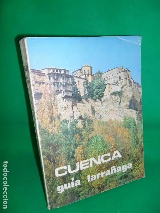 Cuenca, Guía Larrañaga, ed. Diputación, 1966 Cuenca, Guía Larrañaga, ed. Diputación, 1966