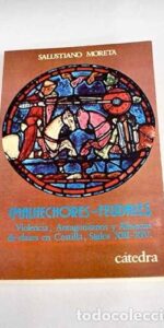 Malhechores-feudales, Salustiano Moreta Velayos, Ediciones Cátedra