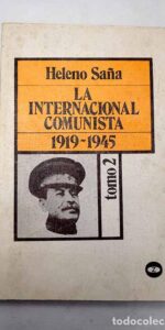 La internacional Comunista 1919-1945 tomo 2, Heleno Saña, Ed.Zero