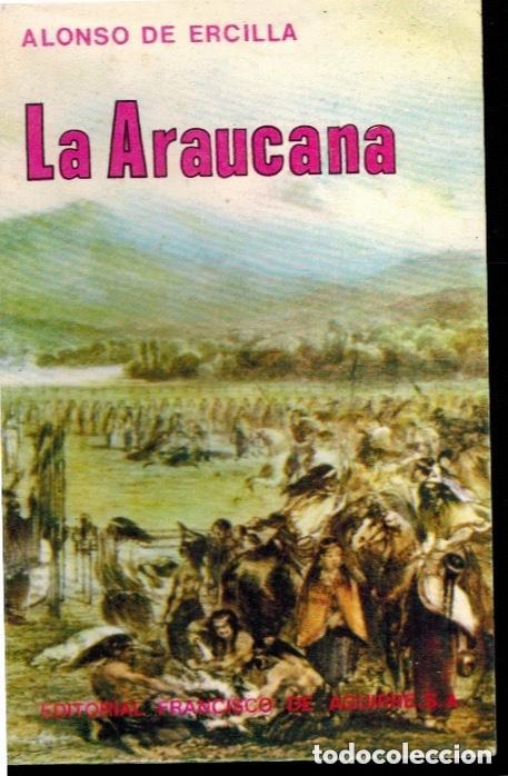 La Araucana, Alonso de Ercilla, Ed. Francisco de Aguirre La Araucana, Alonso de Ercilla, Ed. Francisco de Aguirre