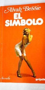 El símbolo, Bessie, Alvah, Ed. Grijalbo