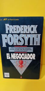 El negociador, Frederick Forsyth, Plaza & Janés Editores El negociador, Frederick Forsyth, Plaza & Janés Editores