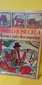 Mazurca para dos muertos, Camilo José Cela, Seix Barral Mazurca para dos muertos, Camilo José Cela, Seix Barral