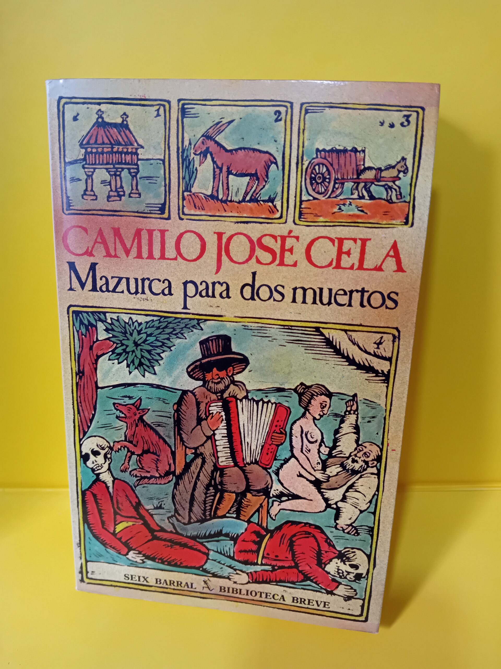 Mazurca para dos muertos, Camilo José Cela, Seix Barral Mazurca para dos muertos, Camilo José Cela, Seix Barral