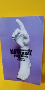LA Comunicacion No Verbal, Flora Davis, Alianza Editorial Sa LA Comunicacion No Verbal, Flora Davis, Alianza Editorial Sa