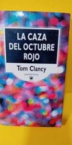 La caza del octubre rojo, Tom Clancy, Ed. RBA La caza del octubre rojo, Tom Clancy, Ed. RBA