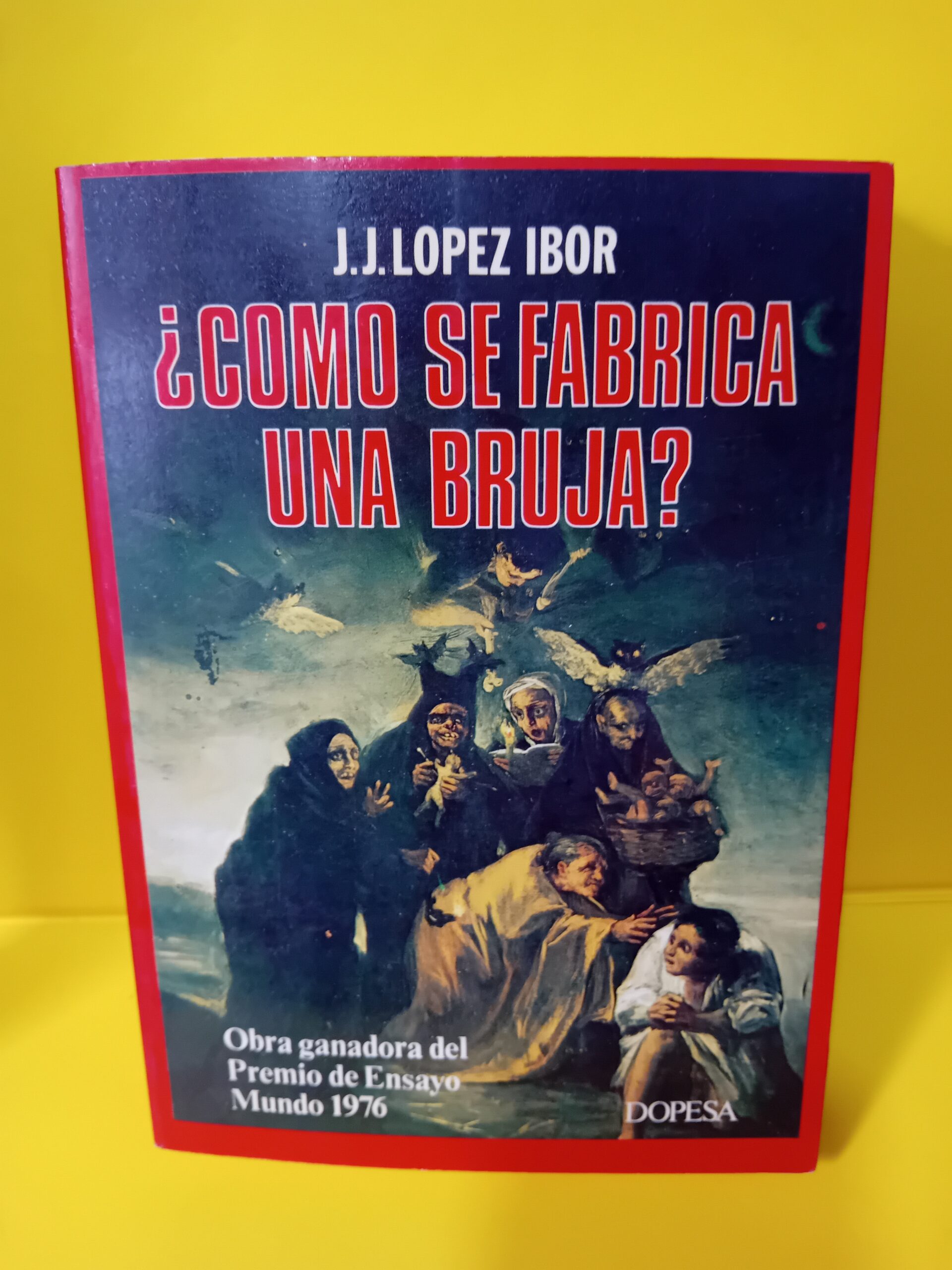 ¿Cómo se fabrica una bruja?, Juan José López Ibor, DOPESA ¿Cómo se fabrica una bruja?, Juan José López Ibor, DOPESA