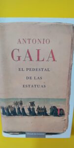 El pedestal de las estatuas,  Antonio Gala, Circulo de lectores