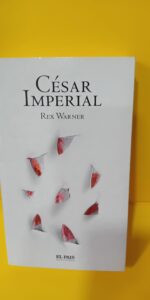 César imperial, Rex Warner, El País