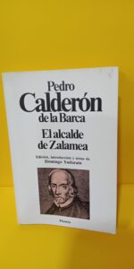El alcalde de Zalamea, Pedro Calderón de la Barca, Ed. Planeta