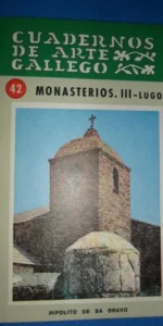Cuadernos de arte gallego 42, Monasterios, III, Lugo, Hipólito de Sa Bravo Cuadernos de arte gallego 42, Monasterios, III, Lugo, Hipólito de Sa Bravo
