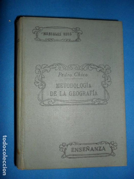 metodología de la geografía, Pedro Chico, ed. Reus, 1934 metodología de la geografía, Pedro Chico, ed. Reus, 1934