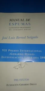 manual de espumas, La plenitud creacionista de Gerardo Diego, José Luis Bernal, ed. Pretextos