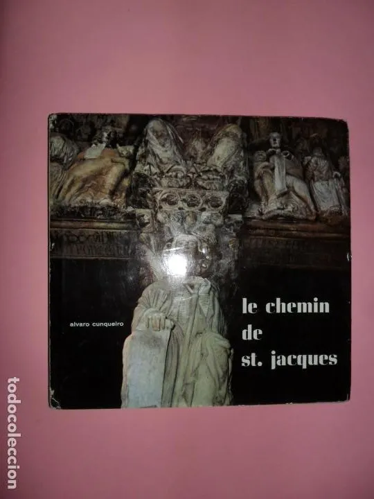 Le chemin de st. Jacques, Álvaro Cunquiero, 1965 Le chemin de st. Jacques, Álvaro Cunquiero, 1965