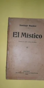 El místico, Santiago Rusiñol, Madrid, Sociead de autores españoles, 1913