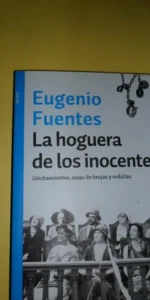 la hoguera de los inocentes, Eugenio Fuentes, ed. Tusquets la hoguera de los inocentes, Eugenio Fuentes, ed. Tusquets