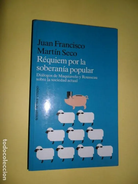Réquiem por la soberanía popular, Juan Francisco Martín Seco, ed. Temas de Hoy Réquiem por la soberanía popular, Juan Francisco Martín Seco, ed. Temas de Hoy