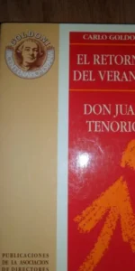 El retorno del veraneo, Don Juan Tenorio, Carlo Goldoni, ed. Directores Escena