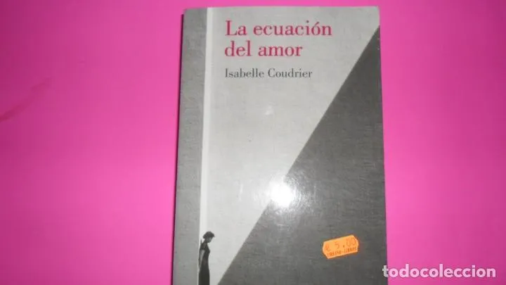 La ecuación del amor, Isabelle Coudrier, ed. Lumen, tapa blanda La ecuación del amor, Isabelle Coudrier, ed. Lumen, tapa blanda
