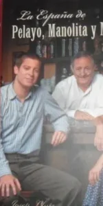 La España de Pelayo, Manolita y Marcelino, Josep Luis Sirera, ed. Plaza y Janés, tapa dura