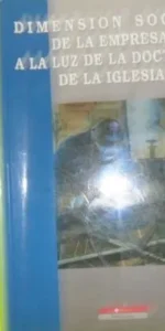 Dimensión social de la empresa a la luz de la doctrina de la iglesia, ed. Cajasur, tapa blanda