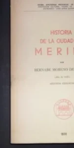 Historia de la ciudad de Mérida, Bernabé Moreno de Vargas, 1974, Ed. Diputación Badajoz