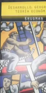Desarrollo, geografía y teoría económica, Krugman, Ed. Antoni Bosch