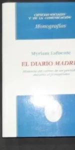 El diario Madrid, Myriam Lafuente, Ed. Fundación universitaria San Antonio