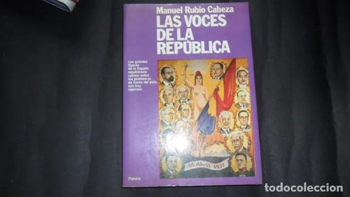 Las voces de la República, Manuel Rubio Cabeza, Ed. Planeta Las voces de la República, Manuel Rubio Cabeza, Ed. Planeta