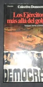 Colectivo democracia, Los Ejércitos… más allá del golpe, Ed. Planeta